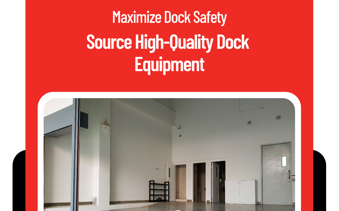 Maximizing Dock Safety with High-Quality Dock Equipment